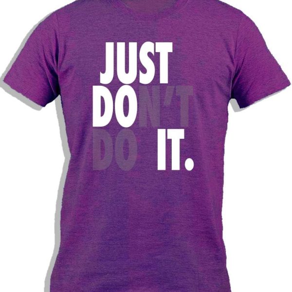 تي شيرت قطني مطبوع عليه عبارة «Just Do[Not Do] Don't It | تعليق فكاهي ساخر مضحك | رسالة تحفيزية رياضية للرجال