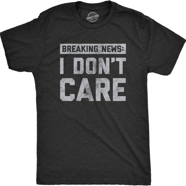 تي شيرت رجالي مطبوع عليه Breaking News I Don't Care مطبوع عليه رسومات ساخرة مضحكة