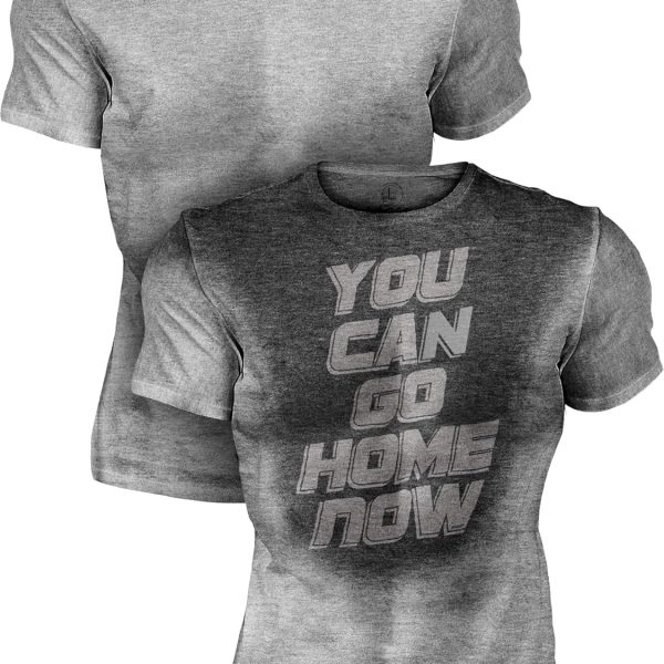 تي شيرتات رياضية للرجال من لوتشيفي سويت اكتيف اند تحفيزية - You Can Go Home Now
